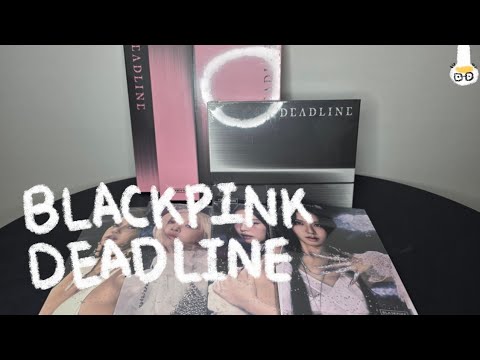 BLACKPINK's 3rd Mini Album DEADLINE physical review by 아저씨 앨범 연구소