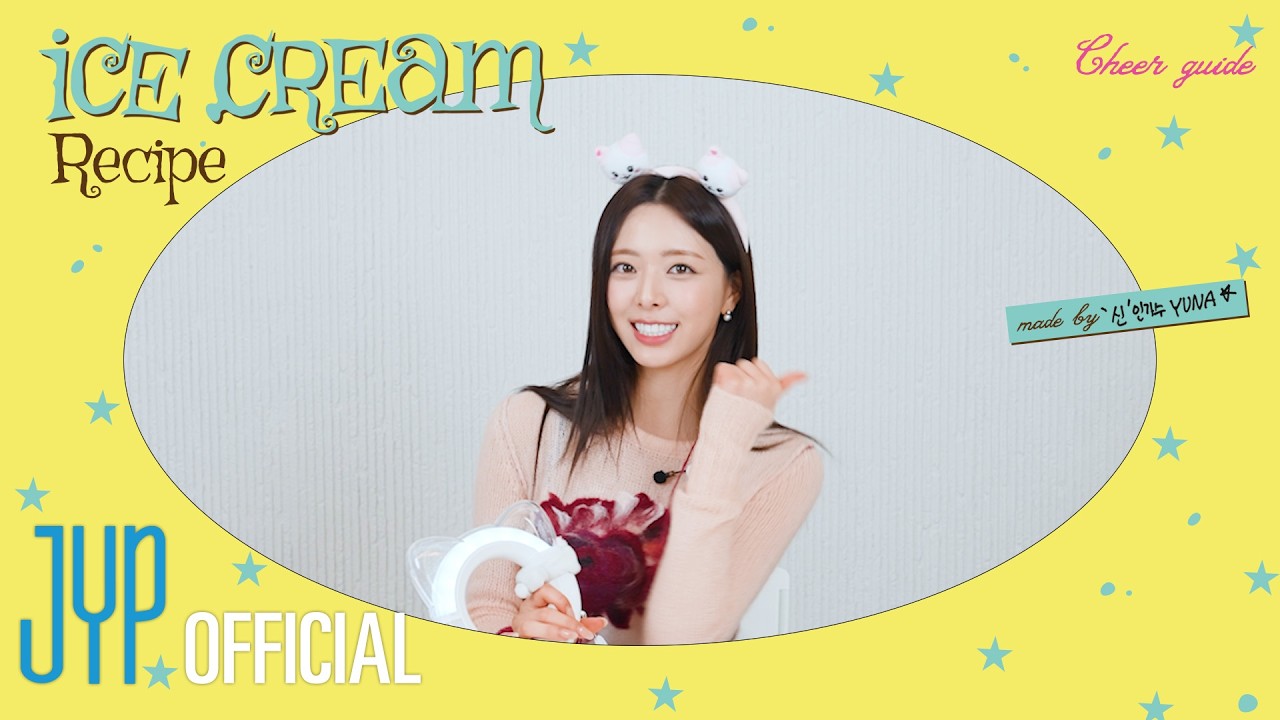 ITZY's Yuna holding a bowl of ice cream in a colorful kitchen setting, with text related to 'Ice Cream' recipe and cheer guide.